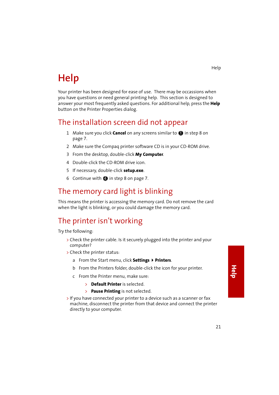 Help, The installation screen did not appear, 3 from the desktop, double-click my computer | 4 double-click the cd-rom drive icon, 5 if necessary, double-click setup.exe, The memory card light is blinking, The printer isn’t working, Hel p | Compaq 1400P User Manual | Page 23 / 32