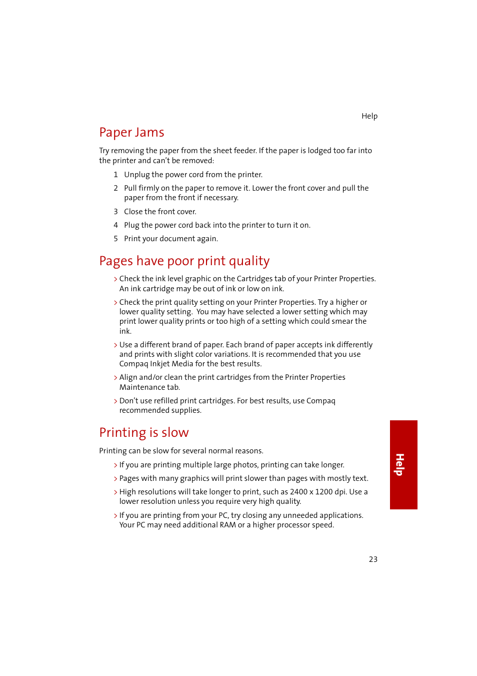 Paper jams, 1 unplug the power cord from the printer, 3 close the front cover | 5 print your document again, Printing is slow, Pages have poor print quality, Hel p | Compaq 1400P User Manual | Page 25 / 32