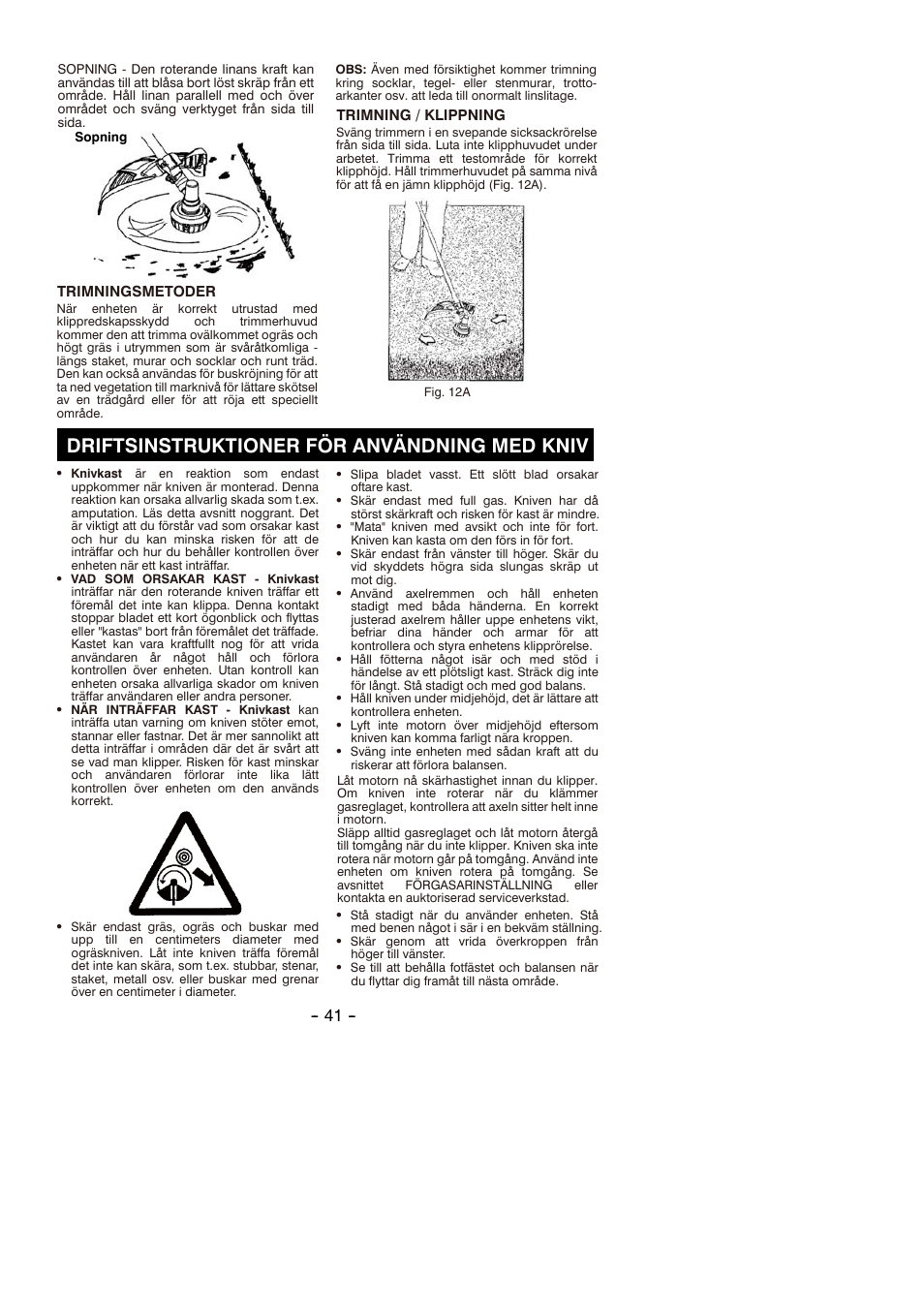 Driftsinstruktioner för användning med kniv | Partner B305 CBS Rev.7 User Manual | Page 41 / 140