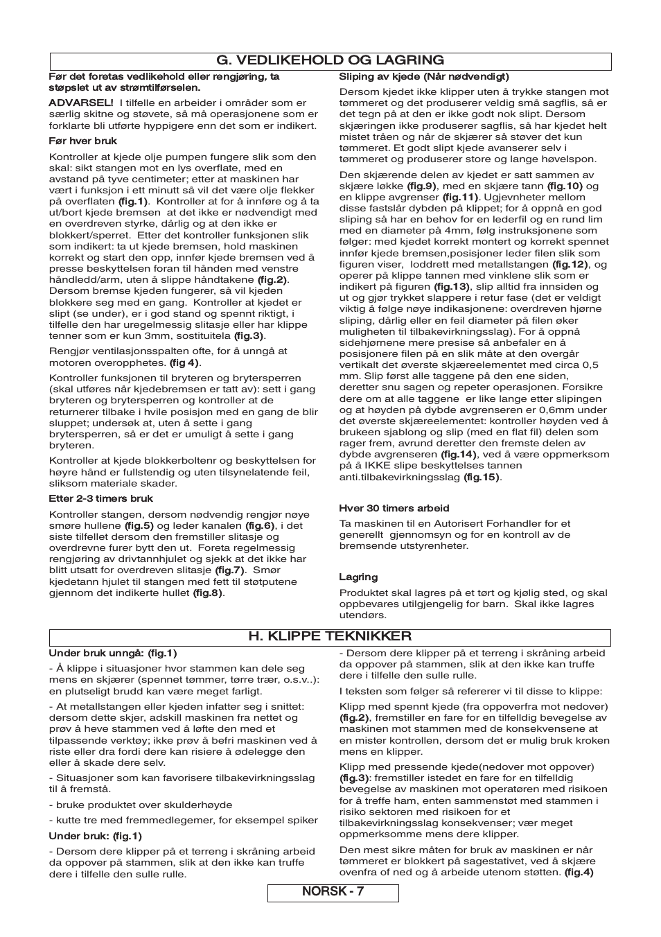 G. vedlikehold og lagring h. klippe teknikker, Norsk - 7 | Partner P818 2014 User Manual | Page 56 / 288
