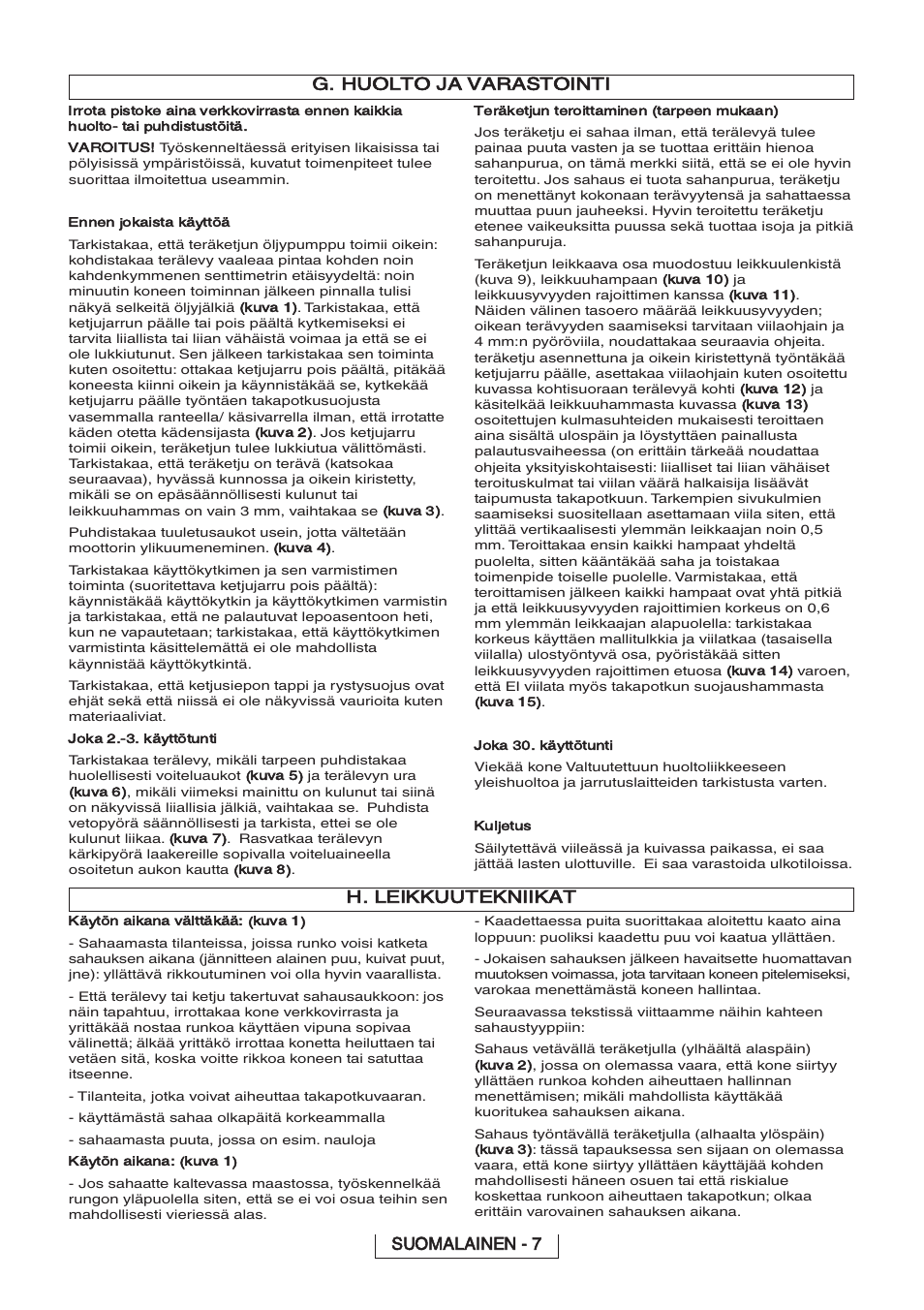 G. huolto ja varastointi, Suomalainen - 7 h. leikkuutekniikat | Partner P818 2014 User Manual | Page 66 / 288