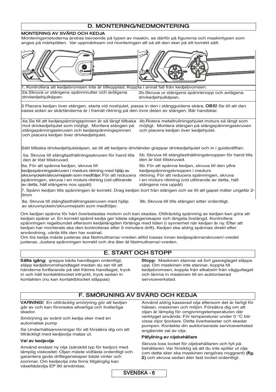 D. montering/nedmontering, E. start och stopp, F. smörjning av svärd och kedja | Svenska - 6, Montering av svärd och kedja, Sätta igång, Stopp, Varning, Val av kedjeolja, Påfyllning av oljebehållare | Partner P818 2014 User Manual | Page 75 / 288
