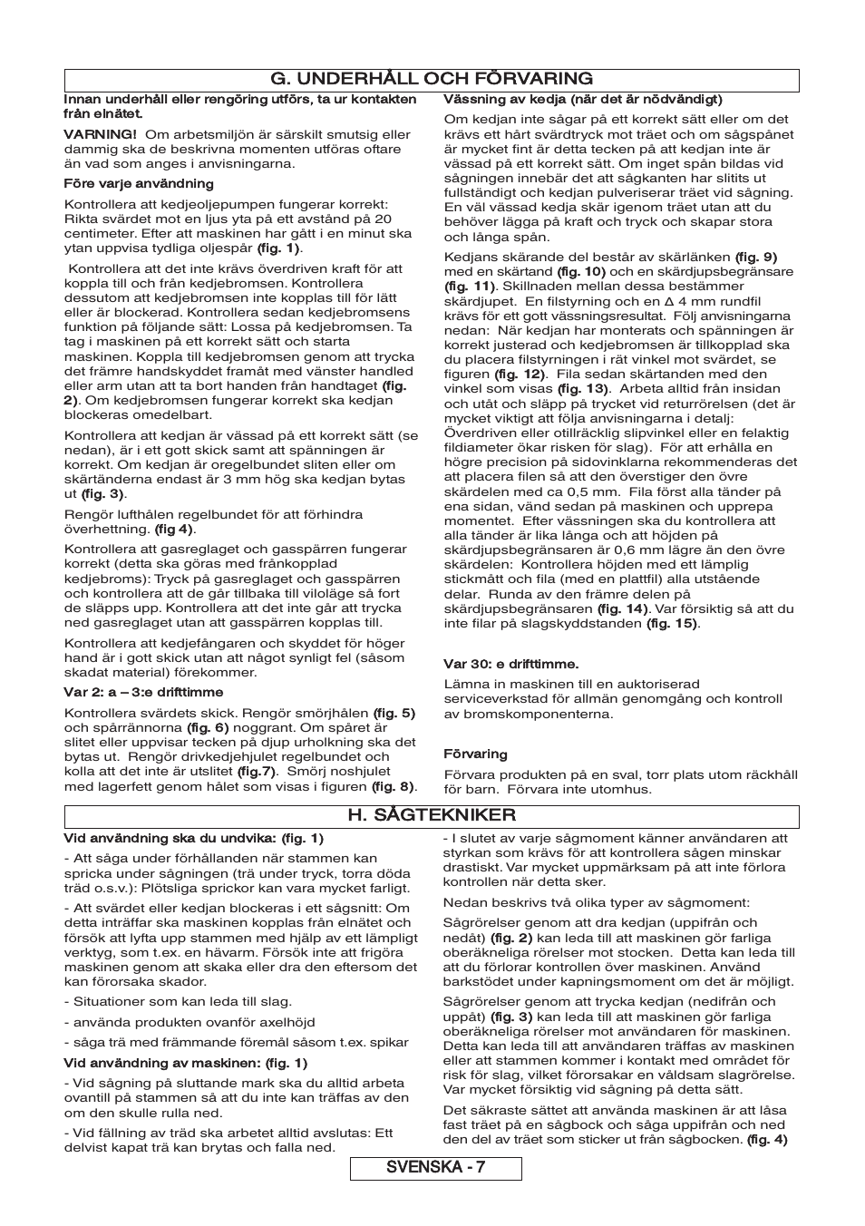 G. underhåll och förvaring, Svenska - 7 h. sågtekniker | Partner P818 2014 User Manual | Page 76 / 288