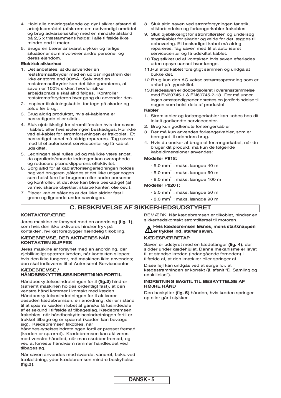 C. beskrivelse af sikkerhedsudstyret, Dansk - 5, Elektrisk sikkerhed | Kabler, Modeller p818, Modeller p820t, Kontaktsp, Fig. 1), Der aktiveres når kontakten slippes, Håndbesk | Partner P818 2014 User Manual | Page 84 / 288