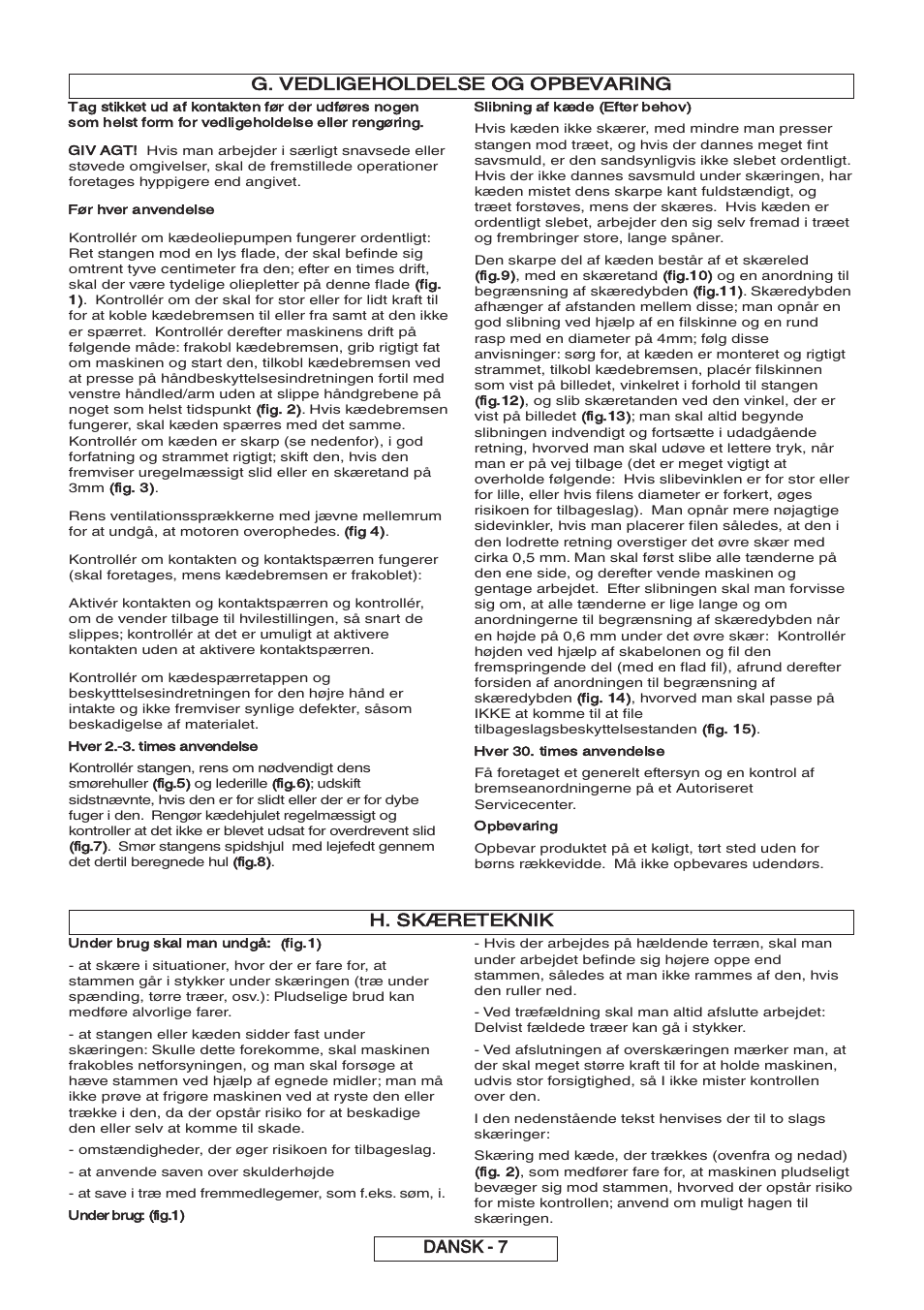 G. vedligeholdelse og opbevaring, Dansk - 7 h. skæreteknik | Partner P818 2014 User Manual | Page 86 / 288