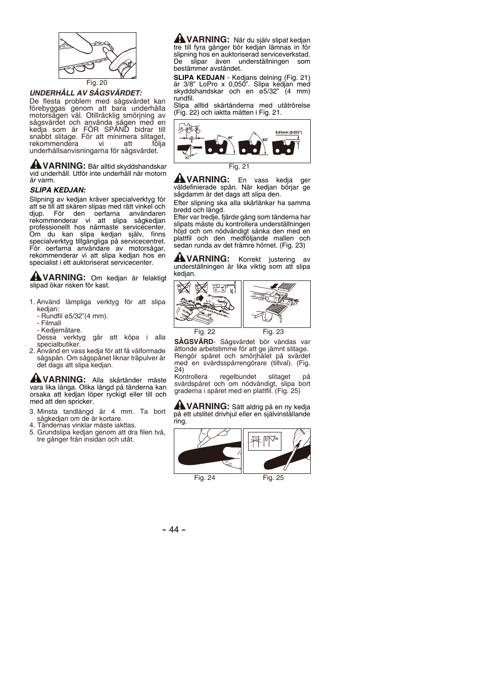 Varning | Partner P350S 2014 User Manual | Page 44 / 124