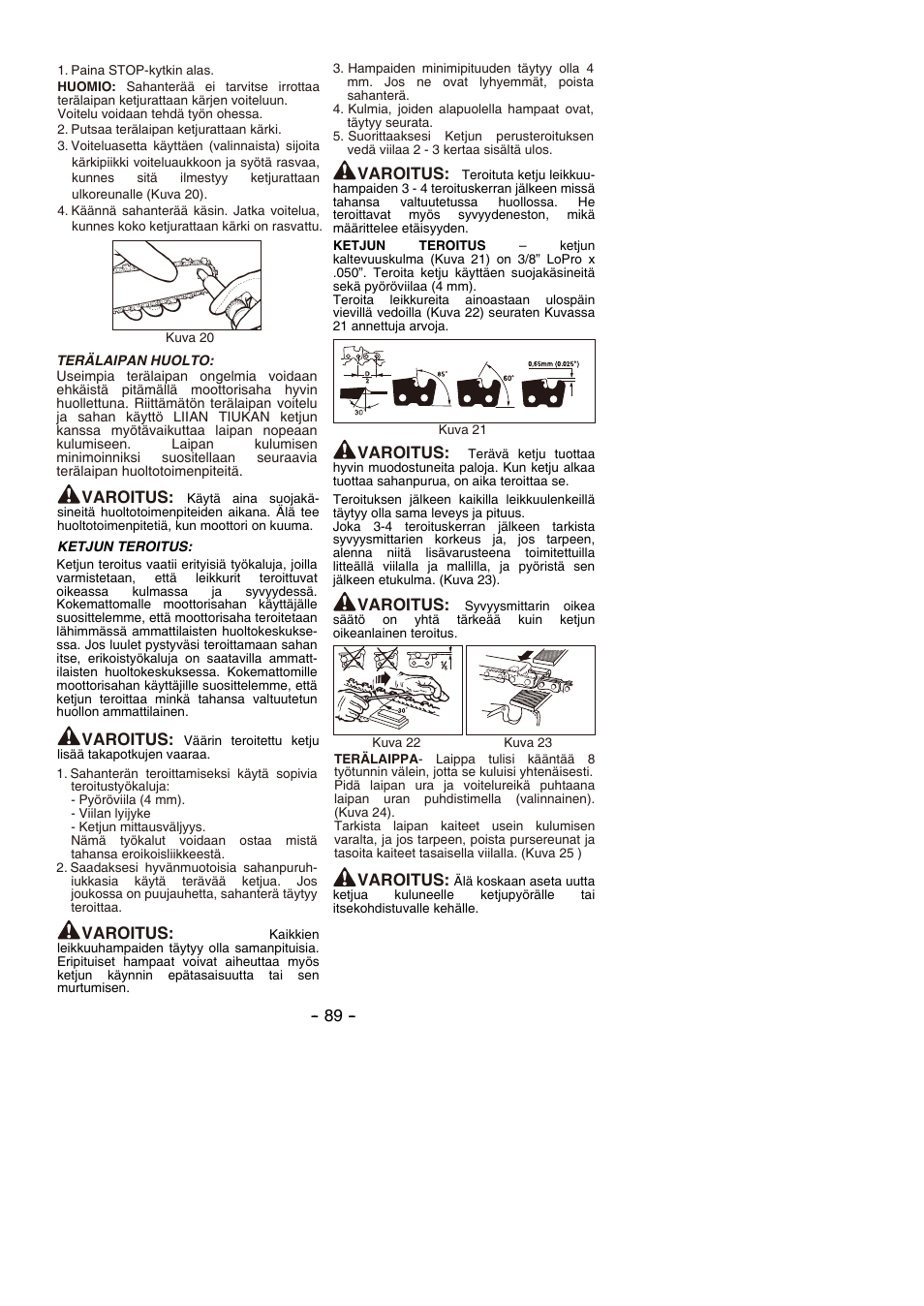 Varoitus | Partner P350S 2014 User Manual | Page 89 / 124