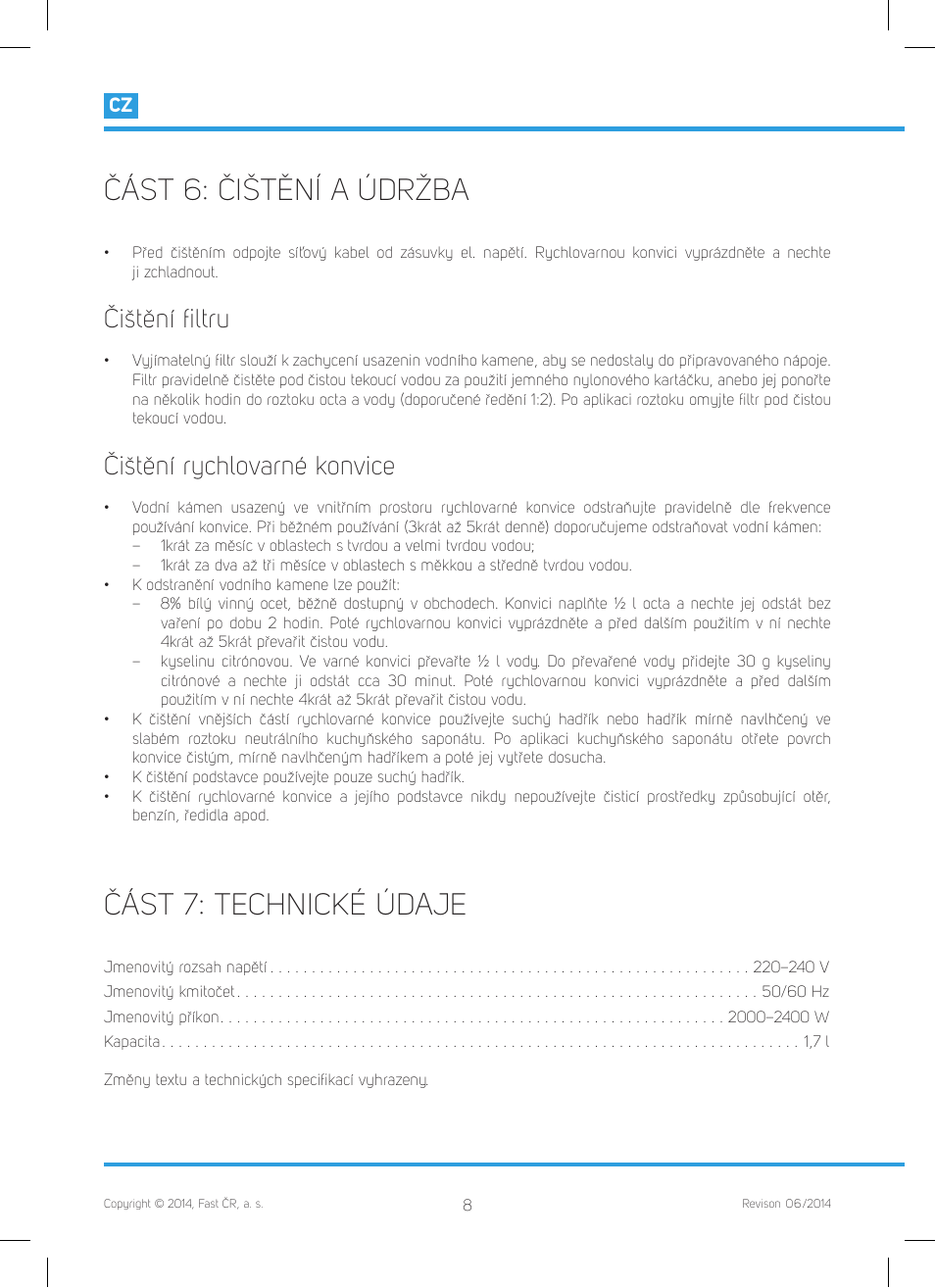 Část 6: čištění a údržba, Část 7: technické údaje, Čištění ﬁ ltru | Čištění rychlovarné konvice | Philco PHWK 2002 User Manual | Page 20 / 52