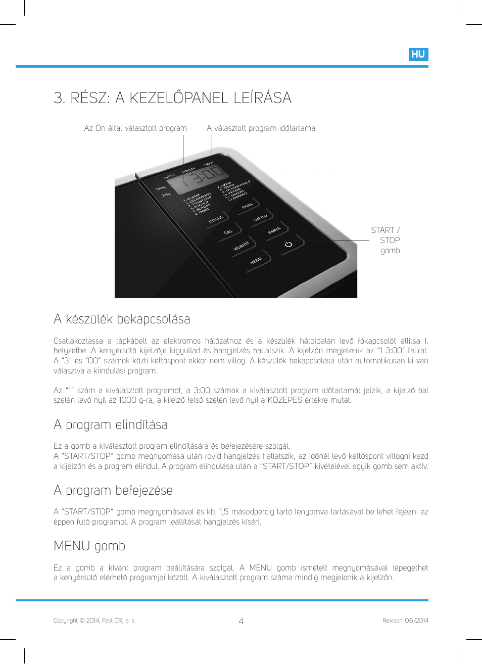 Rész: a kezelőpanel leírása, A készülék bekapcsolása, A program elindítása | A program befejezése, Menu gomb | Philco PHBM 7000 User Manual | Page 57 / 88