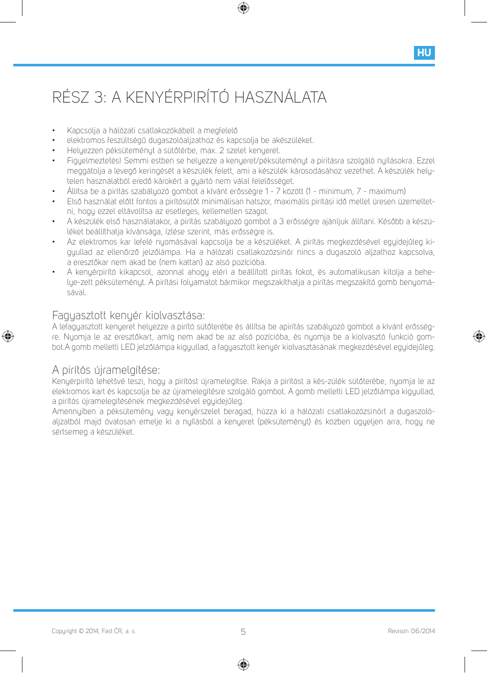 Rész 3: a kenyérpirító használata, Fagyasztott kenyér kiolvasztása, A pirítós újramelgítése | Philco PHTA 3000 User Manual | Page 31 / 42