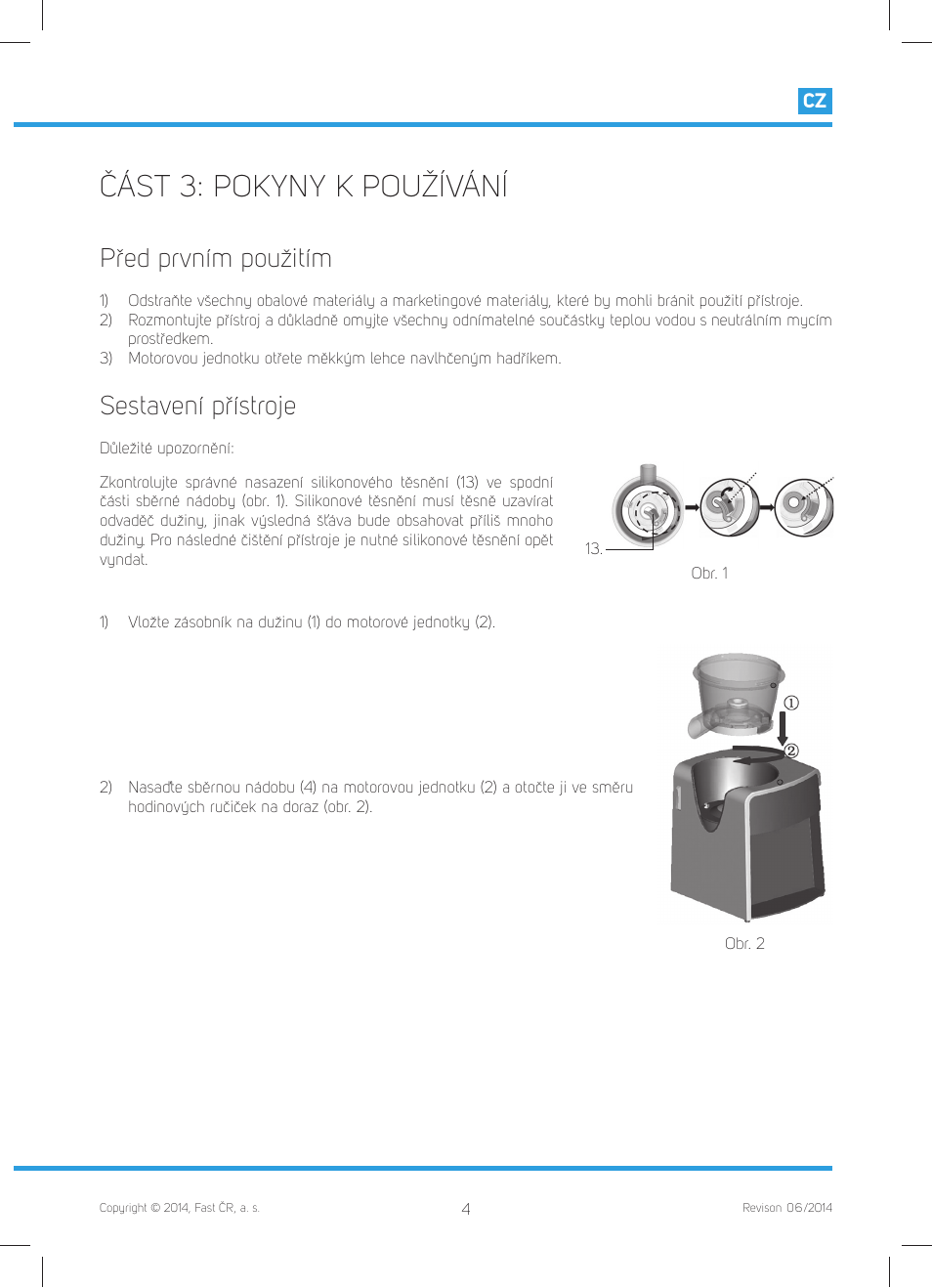 Část 3: pokyny k používání, Před prvním použitím, Sestavení přístroje | Philco PHJE 5020 User Manual | Page 17 / 60