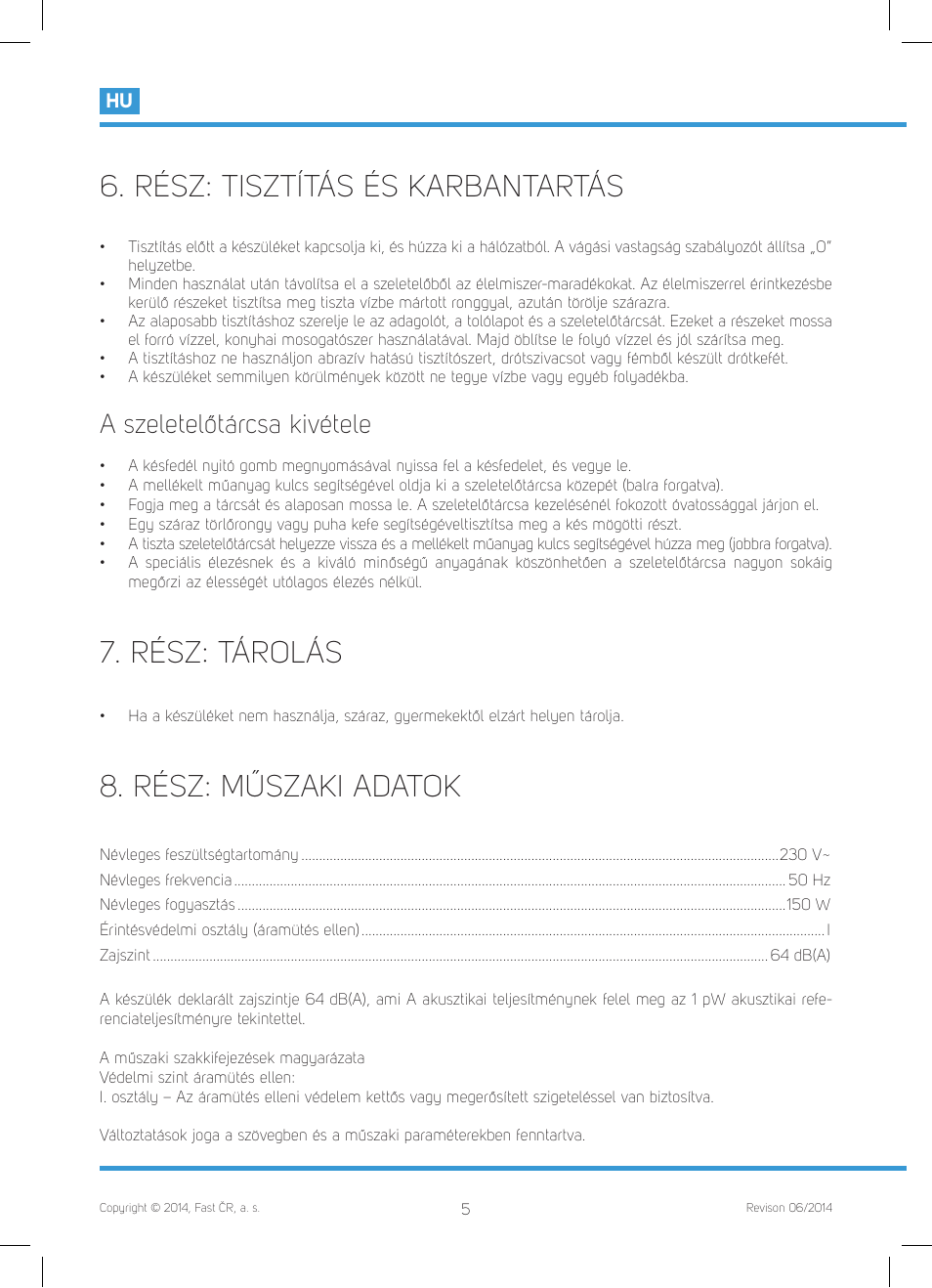 Rész: tisztítás és karbantartás, Rész: tárolás, Rész: műszaki adatok | A szeletelőtárcsa kivétele | Philco PHFS 8000 User Manual | Page 28 / 40