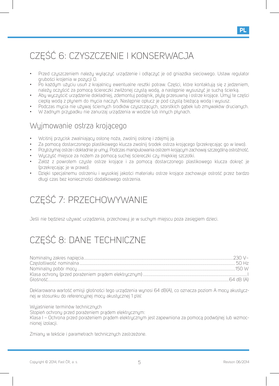 Część 6: czyszczenie i konserwacja, Część 7: przechowywanie, Część 8: dane techniczne | Wyjmowanie ostrza krojącego | Philco PHFS 8000 User Manual | Page 35 / 40