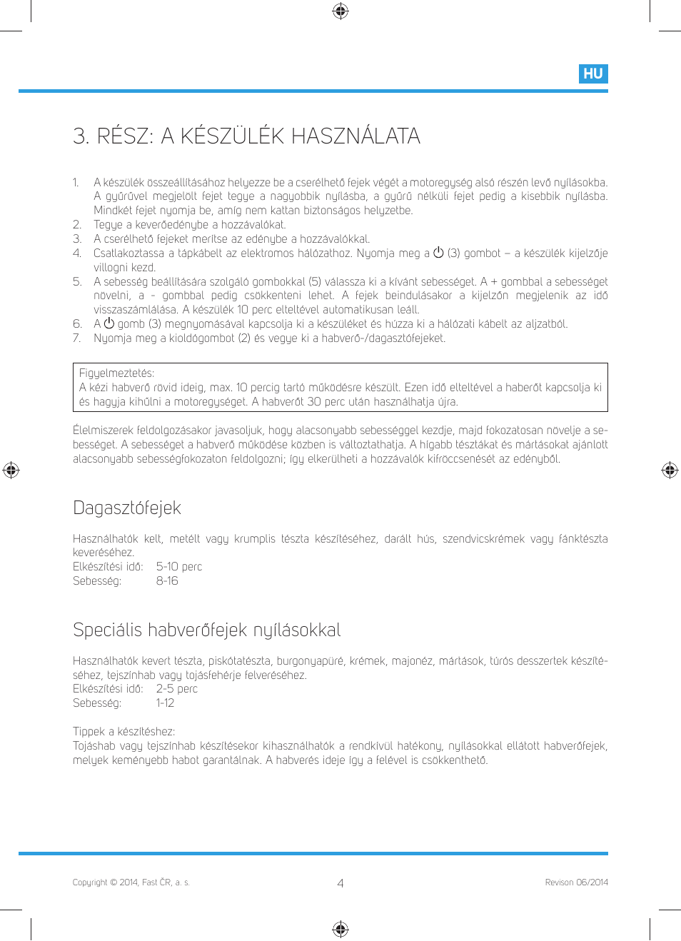 Rész: a készülék használata, Dagasztófejek, Speciális habverőfejek nyílásokkal | Philco PHHM 6301 User Manual | Page 33 / 48