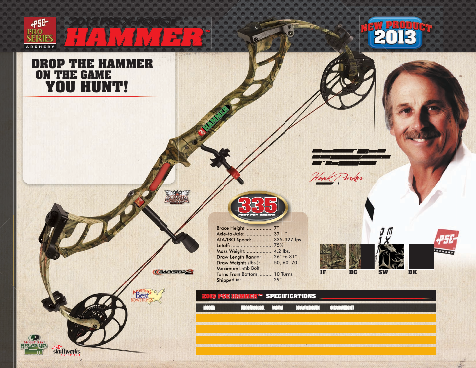 Hammer, Hank parker, You hunt | Drop the hammer, 2013 pse x-force, On the game | PSE Archery Pro Series Bows 2013 User Manual | Page 10 / 19