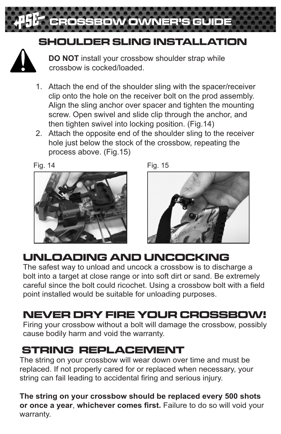 Unloading and uncocking, Never dry fire your crossbow, String replacement | Crossbow owner’s guide, Shoulder sling installation | PSE Archery Fang Crossbow 2015 User Manual | Page 10 / 12
