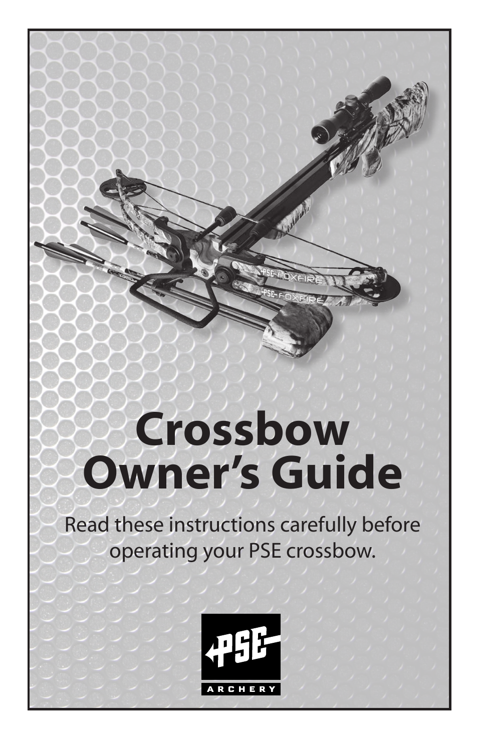 PSE Archery Crossbow User Manual | 7 pages