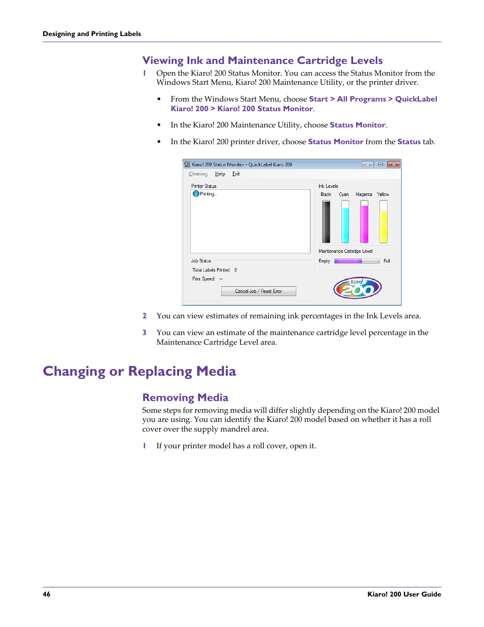 Viewing ink and maintenance cartridge levels, Changing or replacing media, Removing media | QuickLabel 200 Kiaro! User Manual | Page 60 / 150