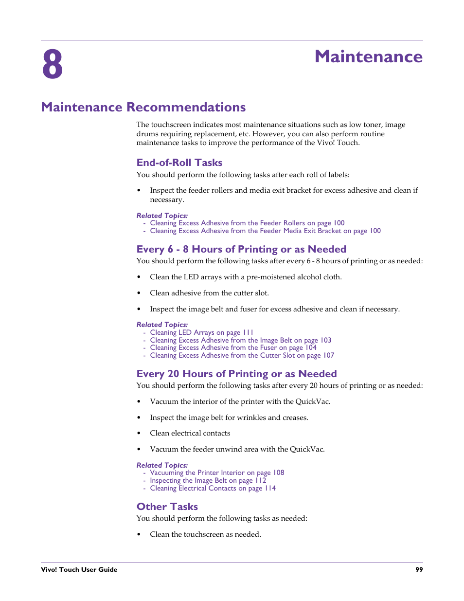 Maintenance, Maintenance recommendations, End-of-roll tasks | Related topics, Every 6 - 8 hours of printing or as needed, Every 20 hours of printing or as needed, Other tasks, Chapter: 8 | QuickLabel Vivo! Touch User Manual | Page 113 / 165