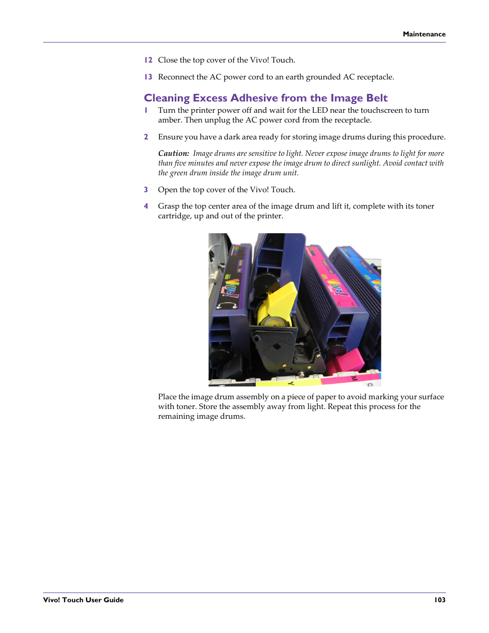12 close the top cover of the vivo! touch, Cleaning excess adhesive from the image belt, 3 open the top cover of the vivo! touch | QuickLabel Vivo! Touch User Manual | Page 117 / 165