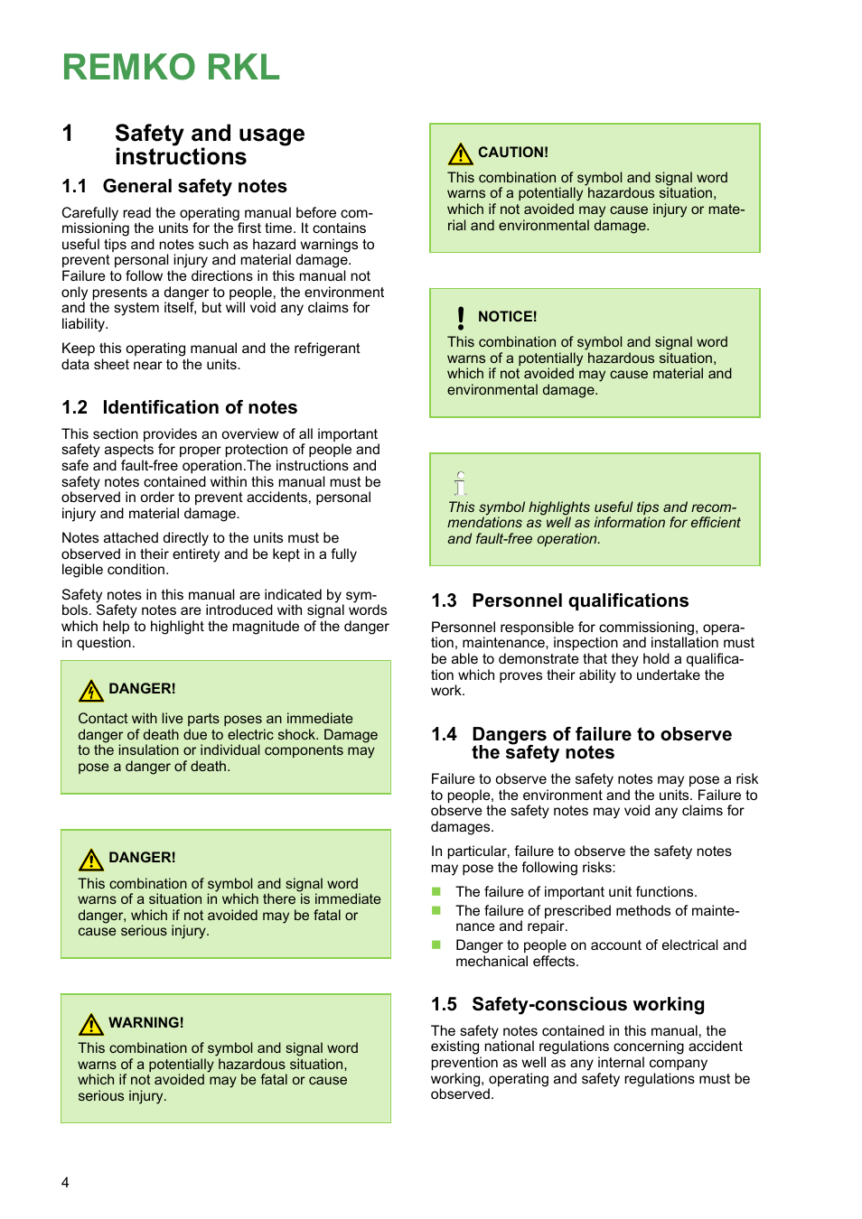 1 safety and usage instructions, 1 general safety notes, 2 identification of notes | 3 personnel qualifications, 4 dangers of failure to observe the safety notes, 5 safety-conscious working, Remko rkl, 1safety and usage instructions | REMKO RKL 300 User Manual | Page 4 / 28