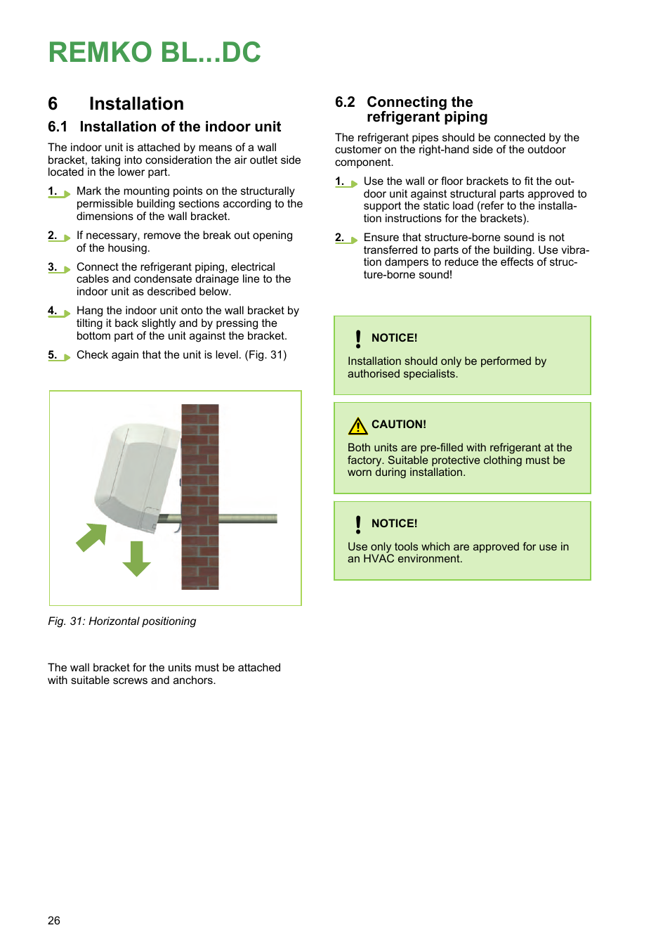 6 installation, 1 installation of the indoor unit, 2 connecting the refrigerant piping | Remko bl...dc, 6installation | REMKO BL 262 DC User Manual | Page 26 / 56