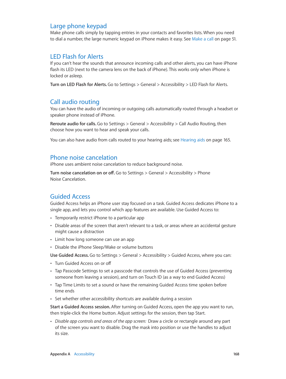 Large phone keypad, Led flash for alerts, Call audio routing | Phone noise cancelation, Guided access, 168 large phone keypad, 168 led flash for alerts, 168 call audio routing, 168 phone noise cancelation, 168 guided access | Apple iPhone iOS 8.4 User Manual | Page 168 / 196