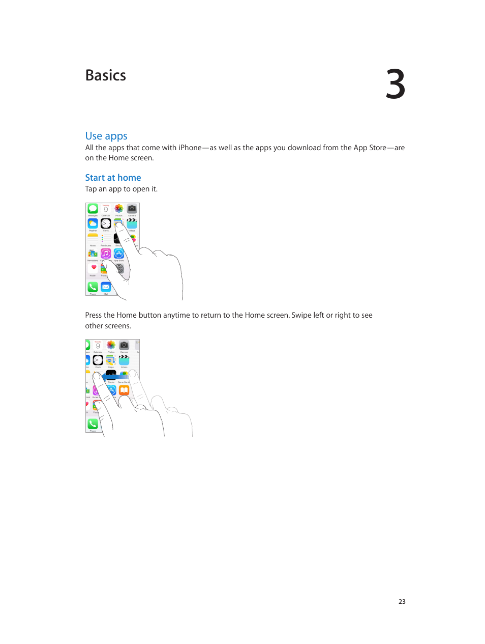 Chapter 3: basics, Use apps, 23 use apps | Start at, Home, Basics | Apple iPhone iOS 8.4 User Manual | Page 23 / 196