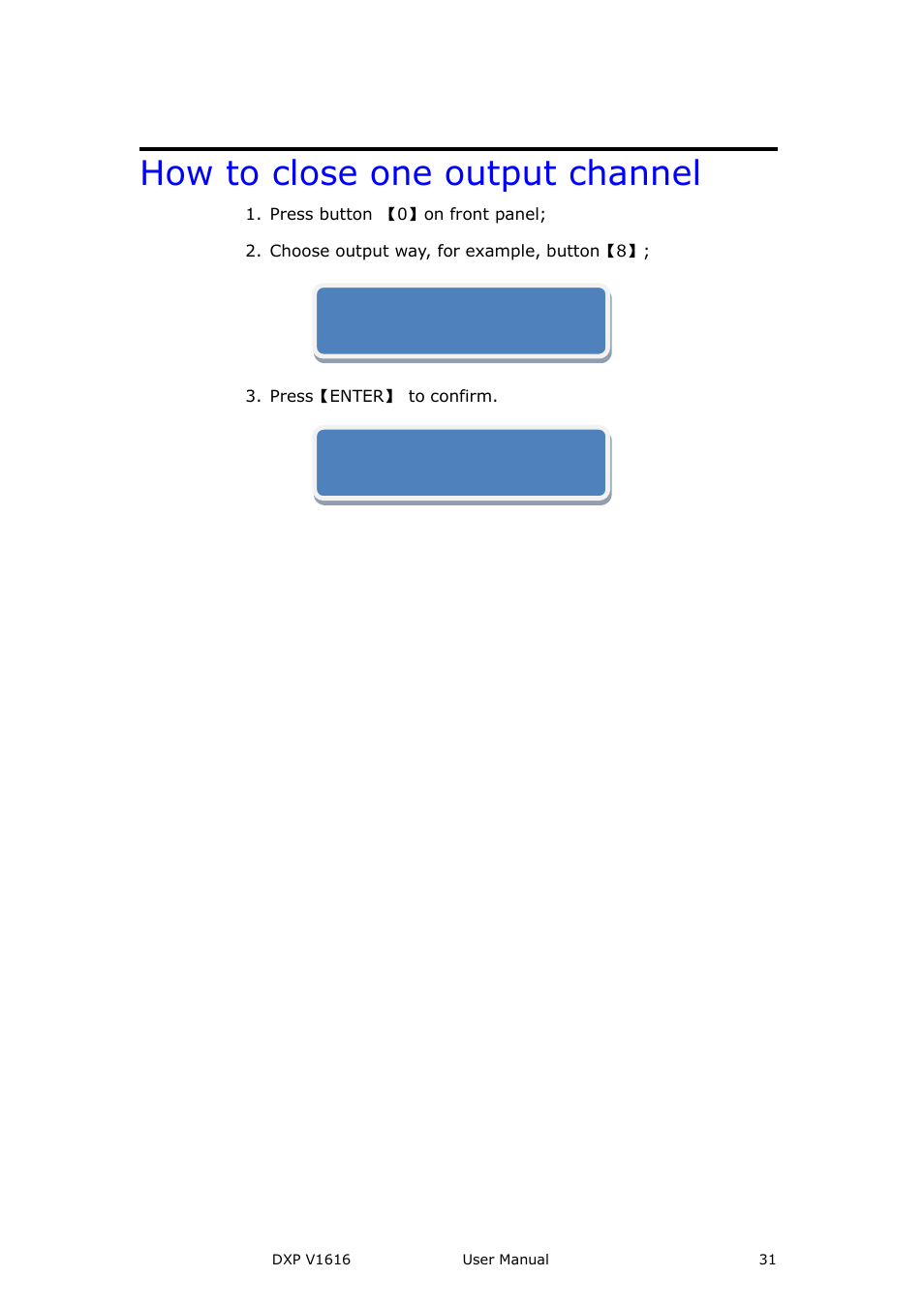 How to close one output channel | RGBLink DXP V1616 User Manual User Manual | Page 31 / 50