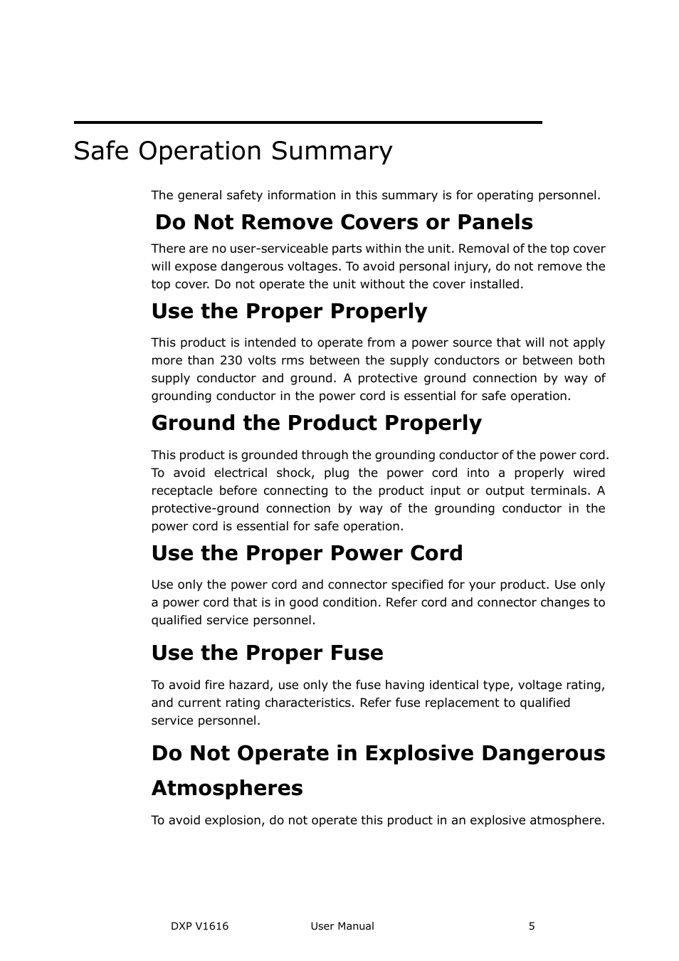 Safe operation summary, Do not remove covers or panels, Use the proper properly | Ground the product properly, Use the proper power cord, Use the proper fuse, Do not operate in explosive dangerous atmospheres | RGBLink DXP V1616 User Manual User Manual | Page 5 / 50
