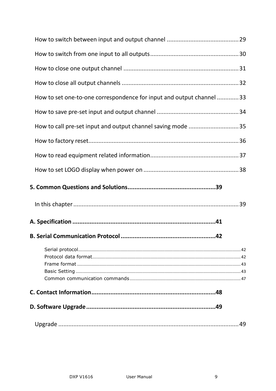 How to switch between input and output channel, How to switch from one input to all outputs, How to close one output channel | How to close all output channels, How to save pre-set input and output channel, How to factory reset, How to read equipment related information, How to set logo display when power on, Common questions and solutions, A. specification | RGBLink DXP V1616 User Manual User Manual | Page 9 / 50