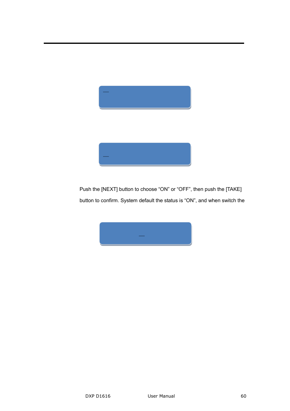 How to realize signal auto take, System setup and operations | RGBLink DXP D1616 User Manual User Manual | Page 60 / 76