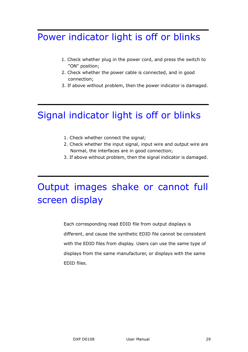 Power indicator light is off or blinks, Signal indicator light is off or blinks, Output images shake or cannot full screen display | RGBLink DXP D0108 User Manual User Manual | Page 29 / 31