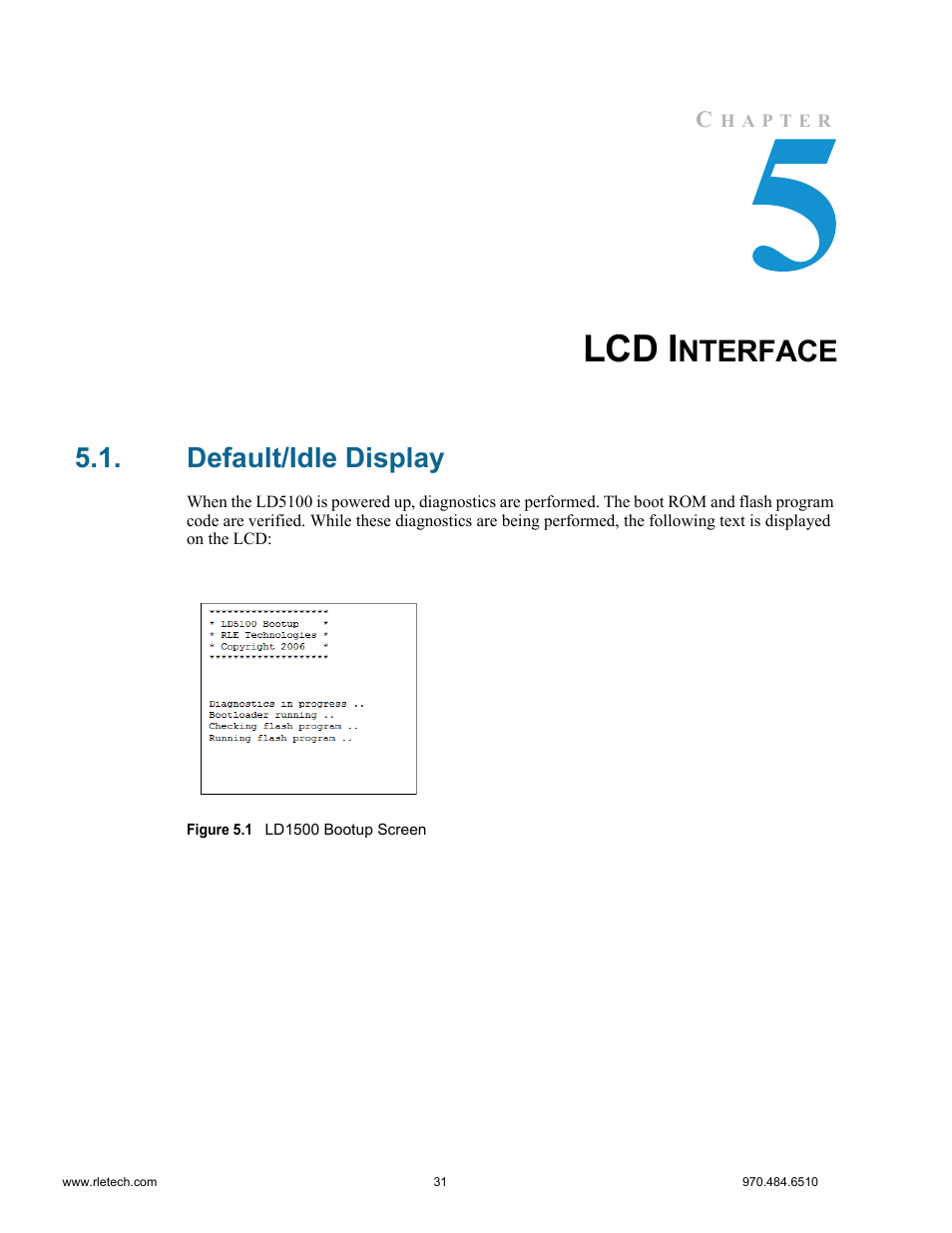 Lcd interface, Default/idle display, Figure 5.1 | Ld1500 bootup screen, Lcd i, Nterface | RLE LD5100 User Manual | Page 31 / 72