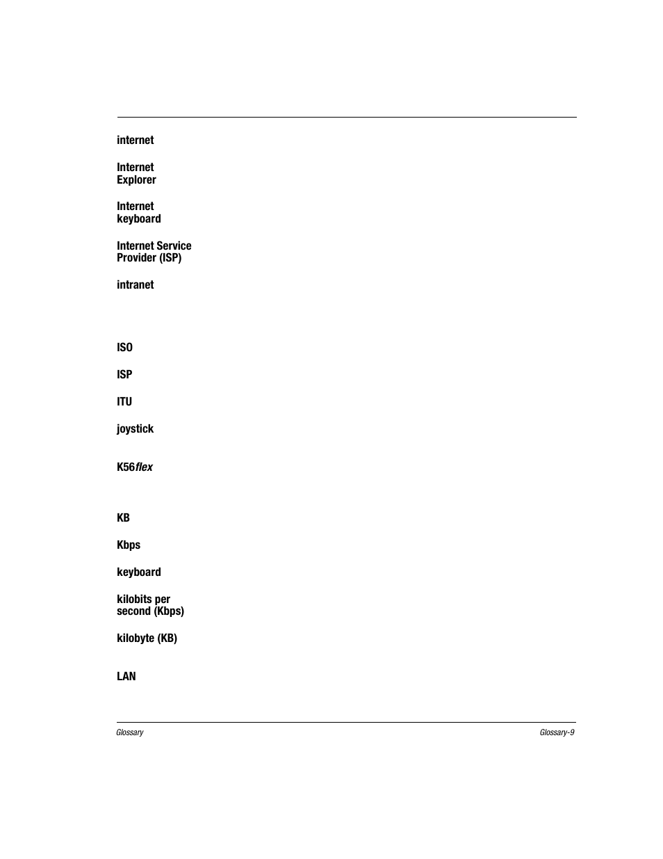 Internet, Two or more networks connected together, Internet explorer | See microsoft internet explorer, Internet keyboard, Internet service provider (isp), Intranet, See international organization for standardization, See internet service provider, See international telecommunication union | Compaq Presario EZ Series User Manual | Page 116 / 133