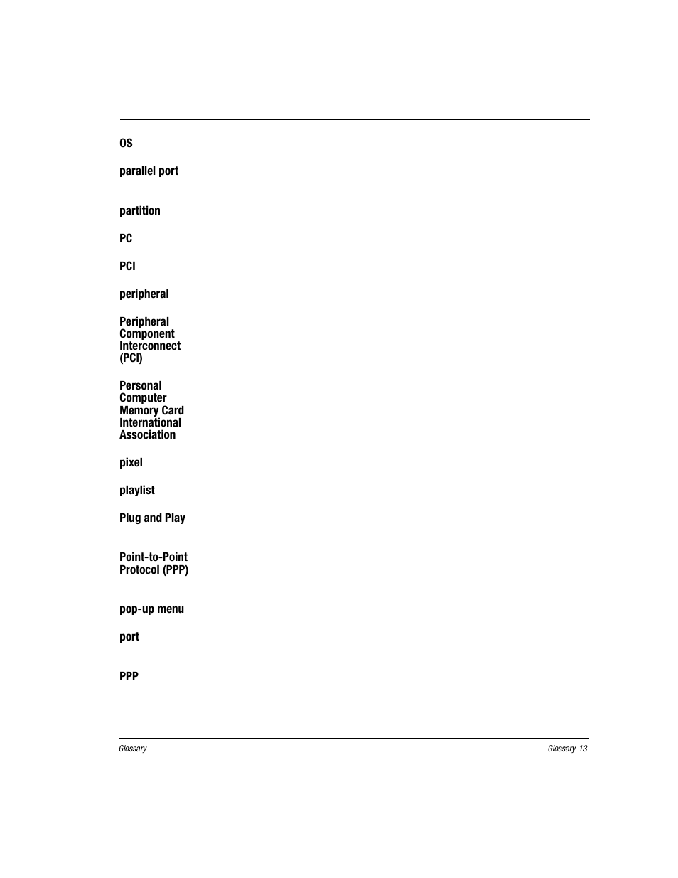 See operating system, Parallel port, Partition | Personal computer, See peripheral component interconnect, Peripheral, Peripheral component interconnect (pci), Pixel, Playlist, Tracks chosen for play from a cd or dvd | Compaq Presario EZ Series User Manual | Page 120 / 133