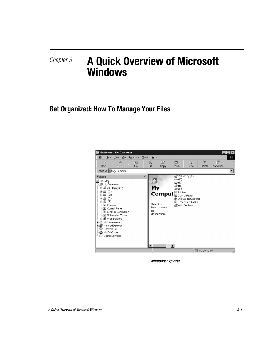 Chapter 3, A quick overview of microsoft windows, Get organized: how to manage your files | Windows explorer, From the windows taskbar, click start, Chapter 3 a quick overview of microsoft windows, Get organized: how to manage your files -1 | Compaq Presario EZ Series User Manual | Page 44 / 133