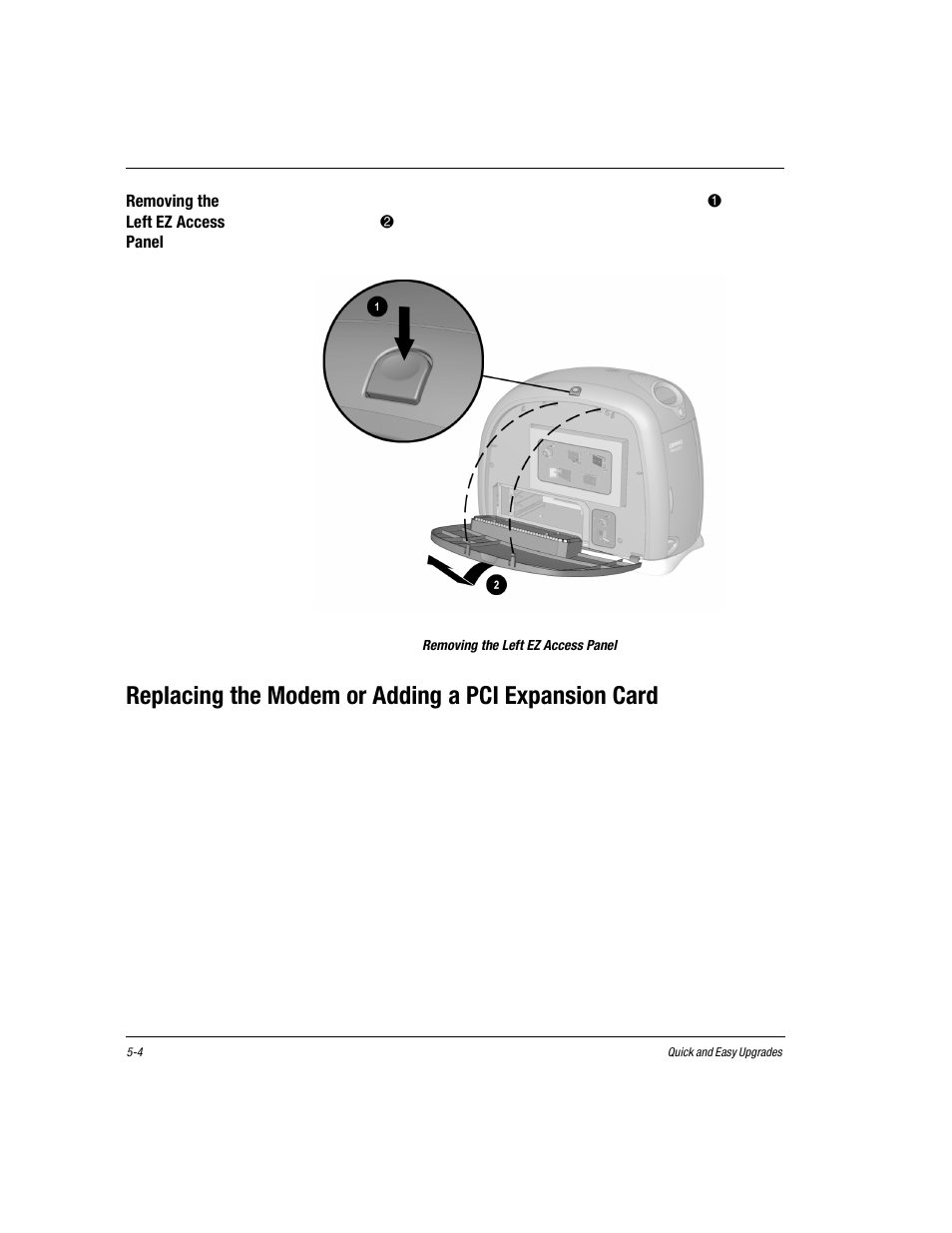 Removing the left ez access panel, Replacing the modem or adding a pci expansion card, Close all programs | Remove all diskettes and cds, Remove the left and back ez access panels, Place the computer on its side, Removing the left ez access panel -4 | Compaq Presario EZ Series User Manual | Page 69 / 133