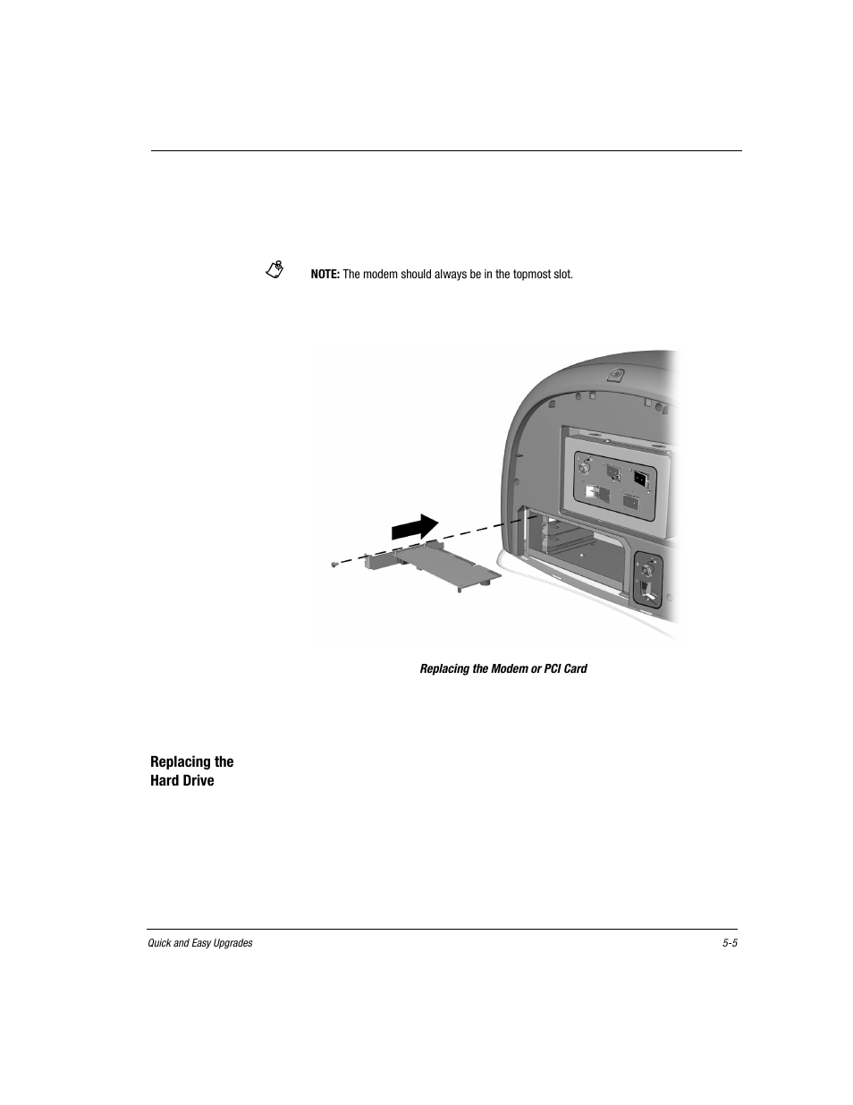 Remove the modem or pci card, Replace the retaining screw, Replacing the modem or pci card | Replace the left ez access panel, Replace the back ez access panel, Replacing the hard drive, Replacing the hard drive -5 | Compaq Presario EZ Series User Manual | Page 70 / 133