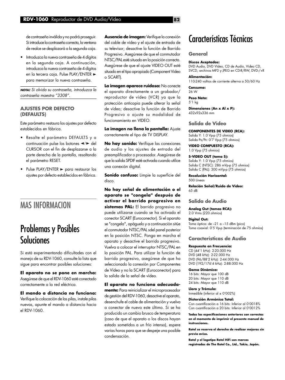 Ajustes por defecto (defaults), Mas informacion, Problemas y posibles soluciones | Características técnicas, General, Salida de vídeo, Salida de audio, Características de audio | ROTEL RDV-1060 User Manual | Page 82 / 108