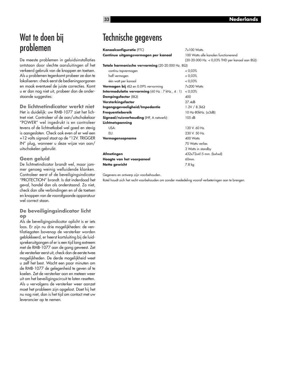 Wat te doen bij problemen, Technische gegevens, Nederlands | De lichtnetindicator werkt niet, Geen geluid, De beveiligingsindicator licht op | ROTEL RMB-1077 User Manual | Page 33 / 44