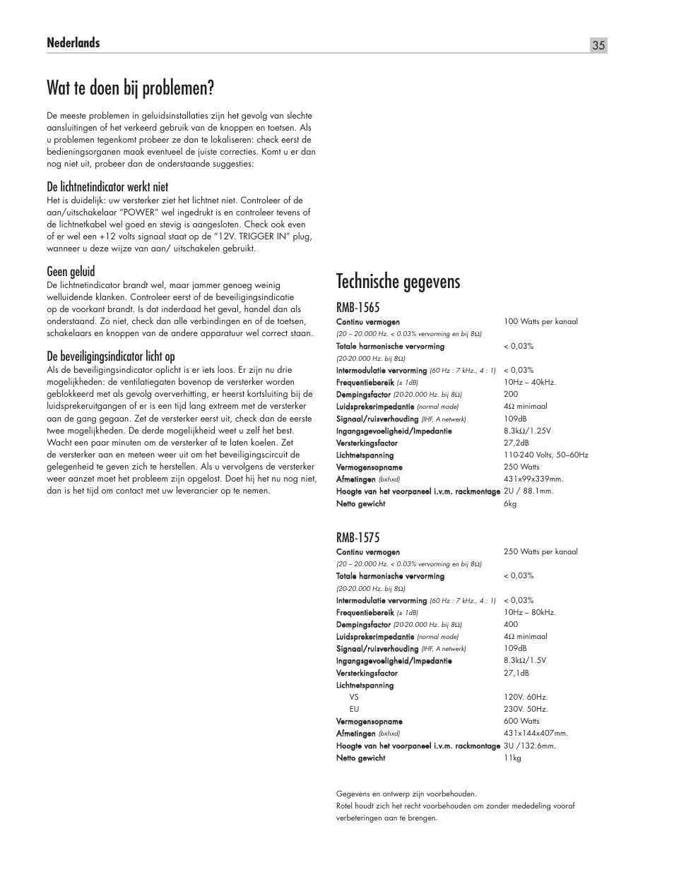 Wat te doen bij problemen, Technische gegevens, Nederlands | De lichtnetindicator werkt niet, Geen geluid, De beveiligingsindicator licht op, Rmb-1565, Rmb-1575 | ROTEL RMB-1565 User Manual | Page 35 / 46