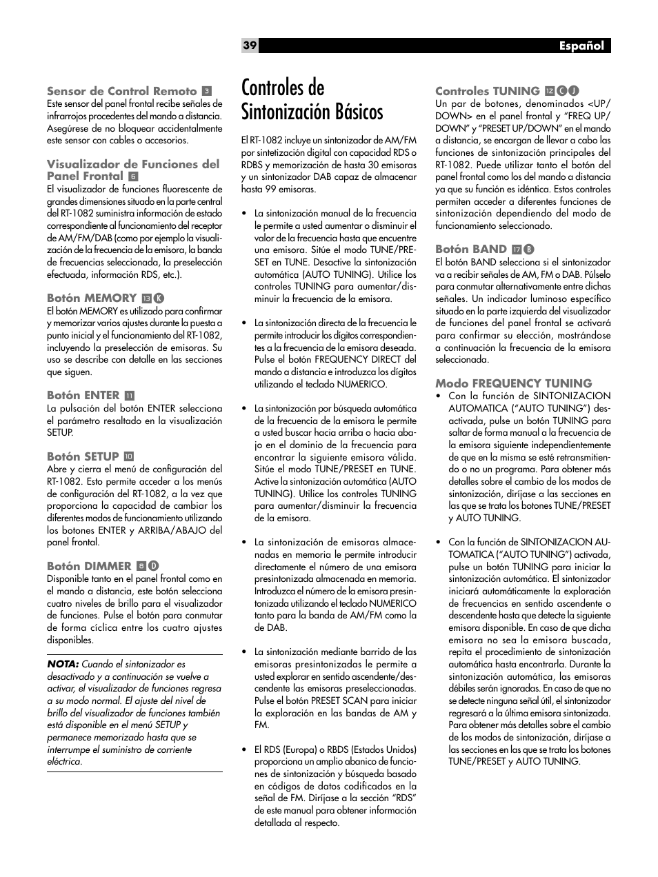Sensor de control remoto 3, Visualizador de funciones del panel frontal 6, Botón memory qk | Botón enter, Botón setup 0, Botón dimmer 8d, Controles de sintonización básicos, Controles tuning =cj, Botón band tb, Modo frequency tuning | ROTEL RT-1082 User Manual | Page 39 / 86