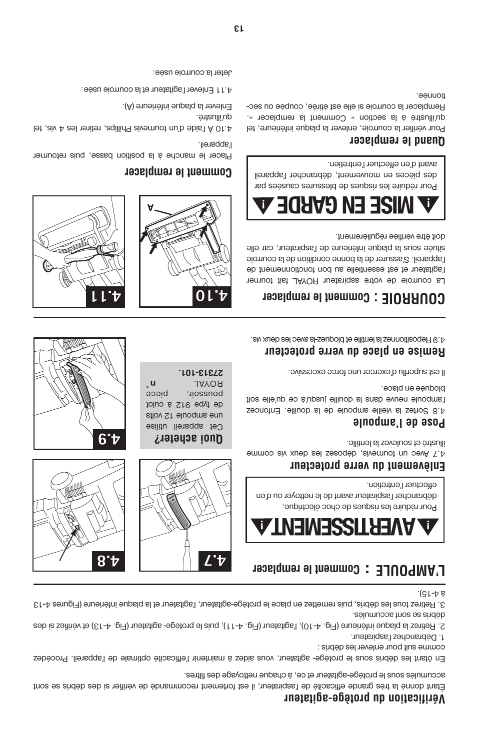 Mise en garde, Avertissement, L’ampoule | Courroie, Vérification du protège-agitateur, Enlèvement du verre protecteur, Pose de l’ampoule, Remise en place du verre protecteur, Comment le remplacer quoi acheter, Comment le remplacer | Royal Vacuums UR30085 User Manual | Page 25 / 52