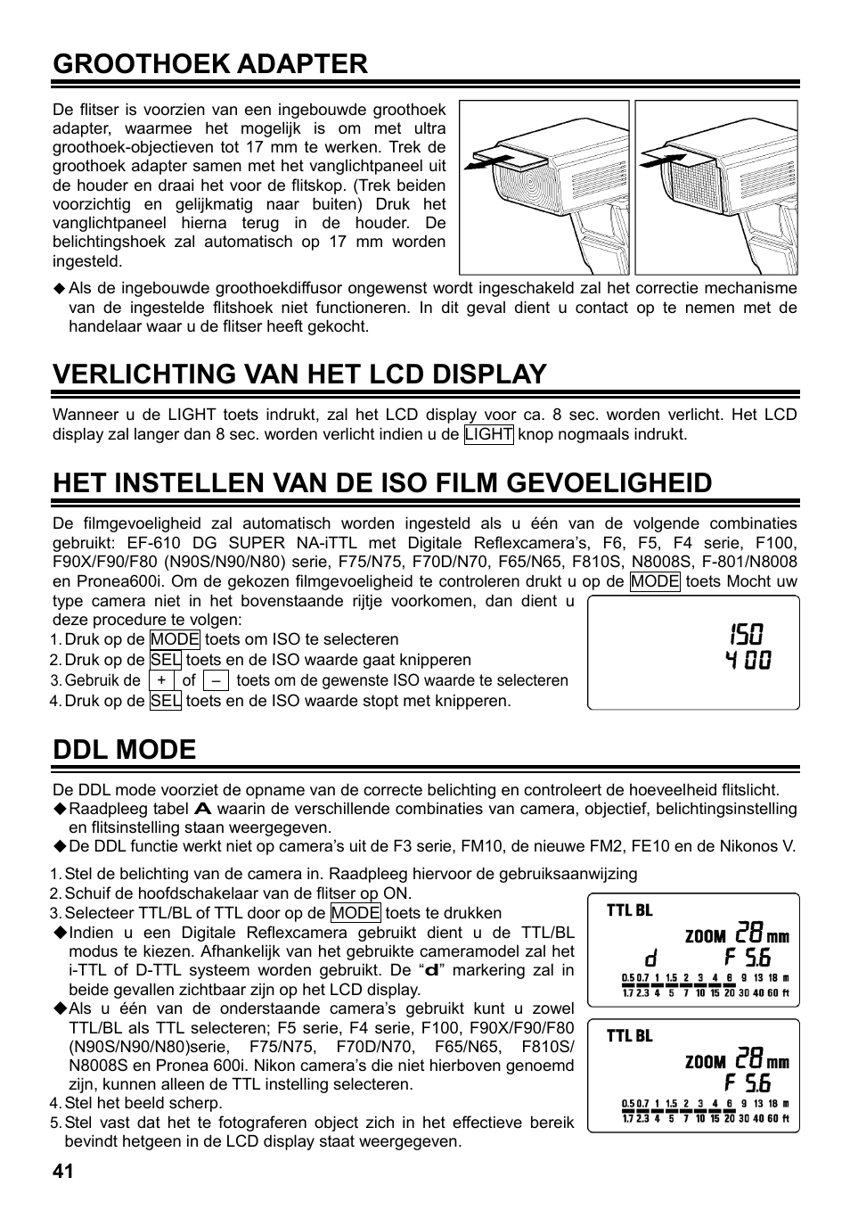 Groothoek adapter, Verlichting van het lcd display, Het instellen van de iso film gevoeligheid | Ddl mode | SIGMA ELECTRONIC FLASH EF-610 DG SUPER NA-iTTL (ニコン用) User Manual | Page 42 / 150