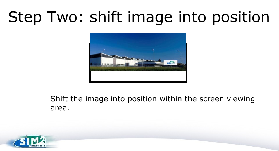 Slide 10, Step two: shift image into position | Sim2 Perfect Fit User Manual | Page 10 / 19