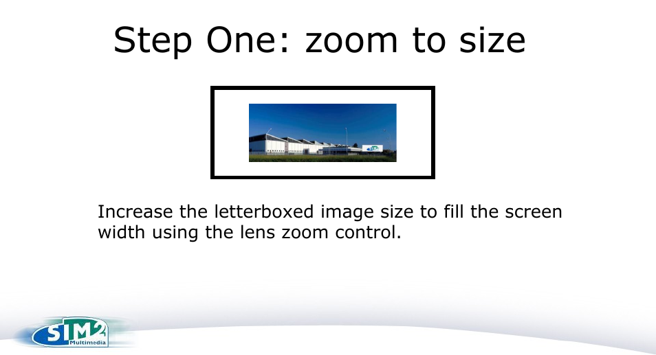 Slide 9, Step one: zoom to size | Sim2 Perfect Fit User Manual | Page 9 / 19