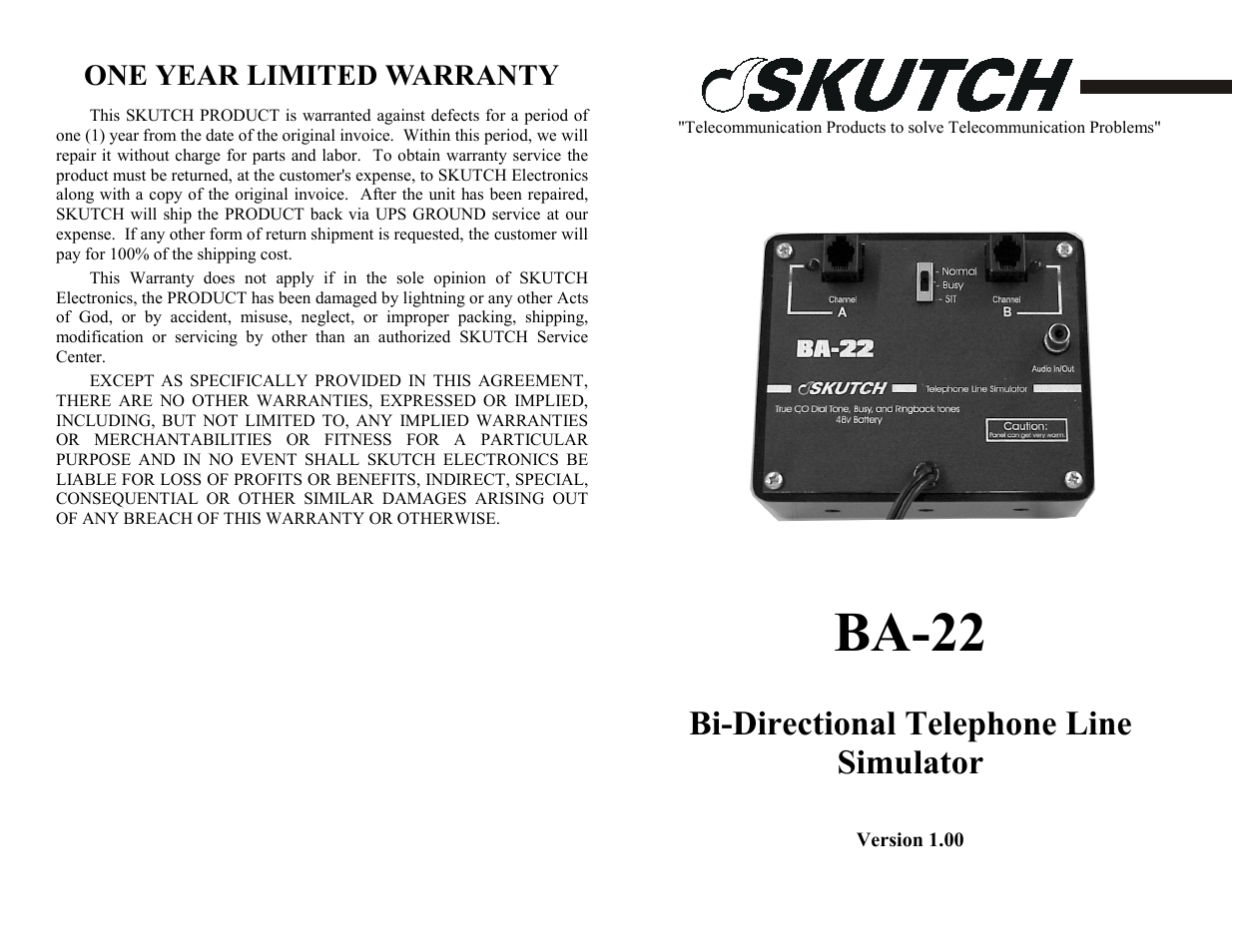 One year limited warranty, Ba-22, Bi-directional telephone line simulator | Skutch Electronics BA-22 User Manual | Page 2 / 2