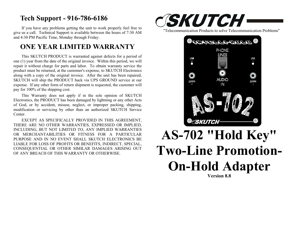 Tech support - 916-786-6186, One year limited warranty | Skutch Electronics AS-702 User Manual | Page 2 / 2