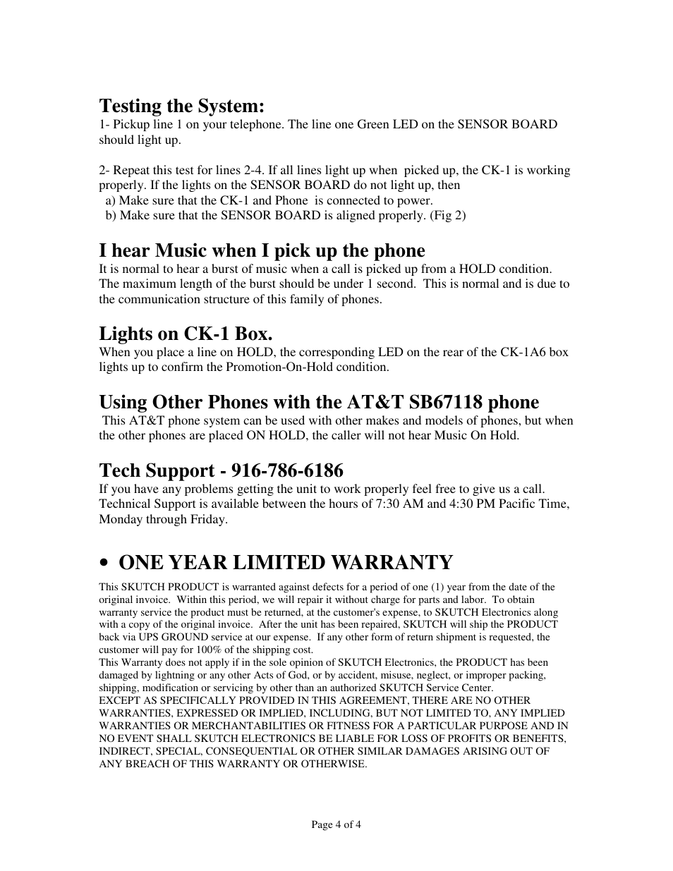 One year limited warranty, Testing the system, I hear music when i pick up the phone | Lights on ck-1 box | Skutch Electronics CK-1A6 User Manual | Page 4 / 4